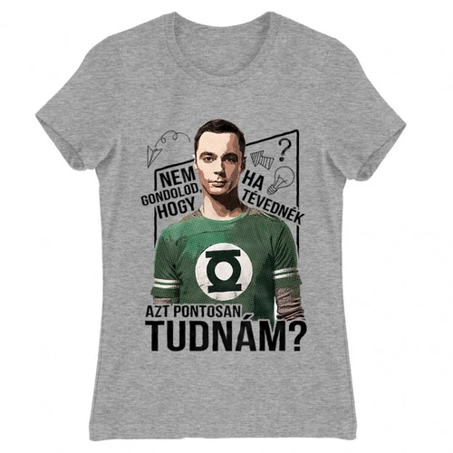 Sportszürke Agymenők női rövid ujjú póló - Ha tévednék, azt tudnám!