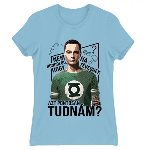Világoskék Agymenők női rövid ujjú póló - Ha tévednék, azt tudnám!