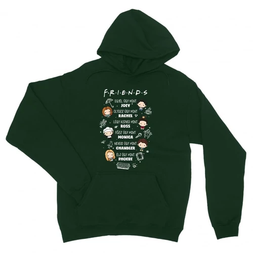 Sötétzöld Jóbarátok unisex kapucnis pulóver - Úgy mint
