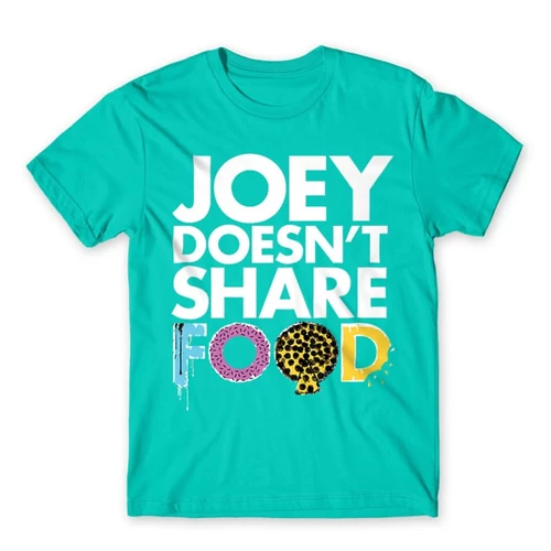 Türkiz Jóbarátok férfi rövid ujjú póló - Joey doesn't share food text