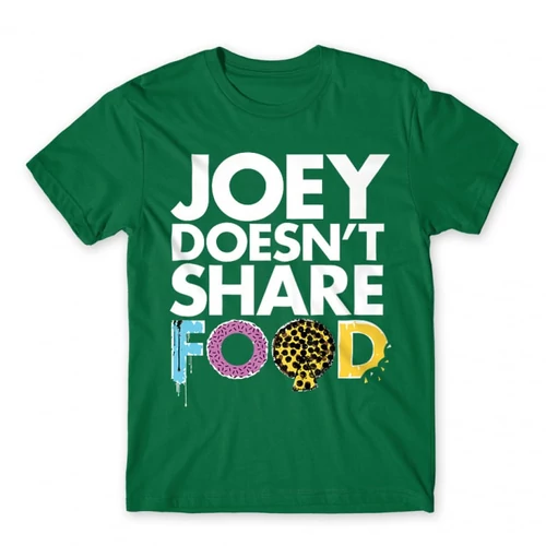 Zöld Jóbarátok férfi rövid ujjú póló - Joey doesn't share food text