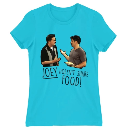 Atollkék Jóbarátok női rövid ujjú póló - Joey doesn't share food