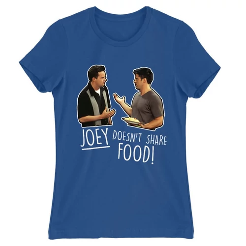 Királykék Jóbarátok női rövid ujjú póló - Joey doesn't share food