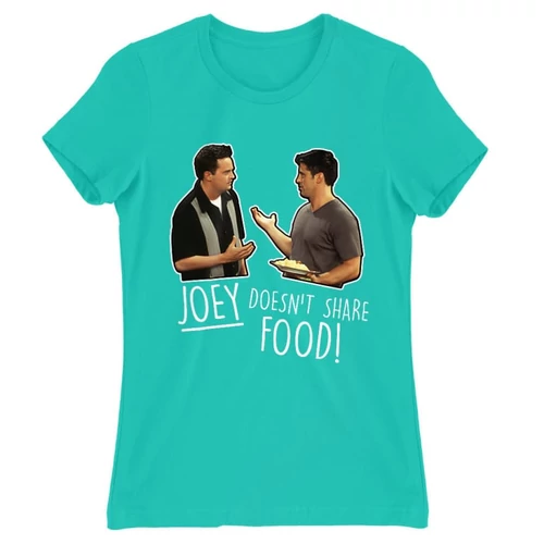 Türkiz Jóbarátok női rövid ujjú póló - Joey doesn't share food