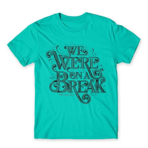 Türkiz Jóbarátok férfi rövid ujjú póló - We were on a break typo