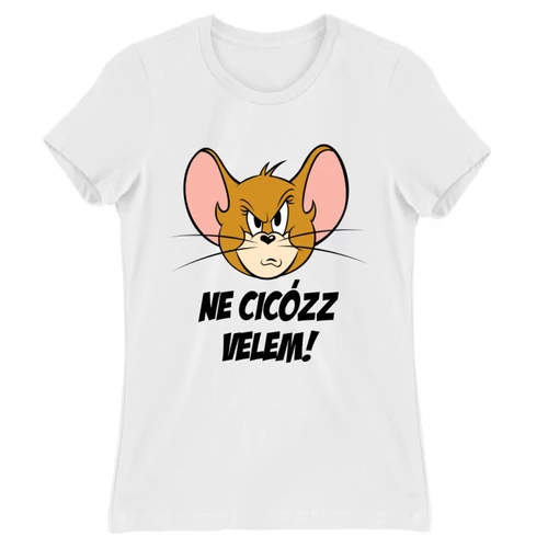 Fehér Tom és Jerry női rövid ujjú póló - Ne cicózz velem!