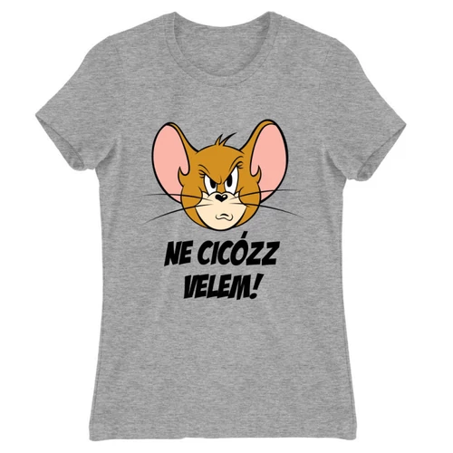 Sportszürke Tom és Jerry női rövid ujjú póló - Ne cicózz velem!