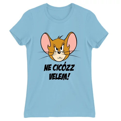 Világoskék Tom és Jerry női rövid ujjú póló - Ne cicózz velem!
