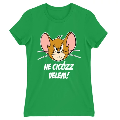Zöld Tom és Jerry női rövid ujjú póló - Ne cicózz velem!