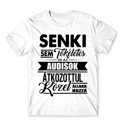 Fehér Audi férfi rövid ujjú póló - Senki nem tökéletes...