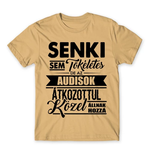 Homok Audi férfi rövid ujjú póló - Senki nem tökéletes...
