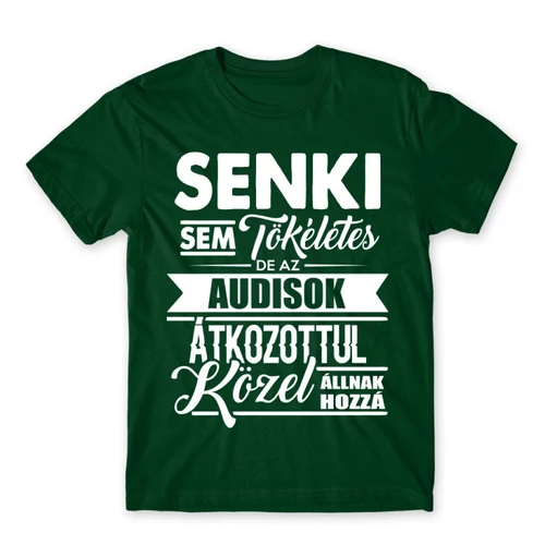 Sötétzöld Audi férfi rövid ujjú póló - Senki nem tökéletes...