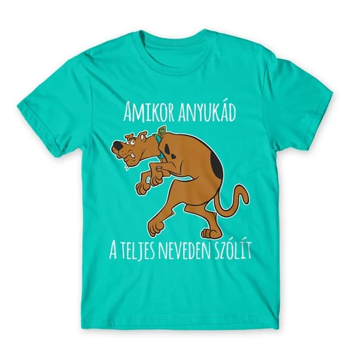 Türkiz Scooby-Doo férfi rövid ujjú póló - Amikor anyukád a teljes neveden szólít