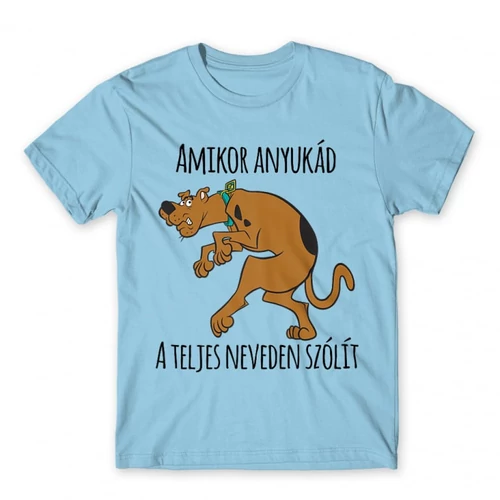 Világoskék Scooby-Doo férfi rövid ujjú póló - Amikor anyukád a teljes neveden szólít