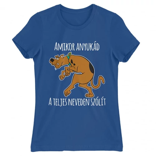 Királykék Scooby-Doo női rövid ujjú póló - Amikor anyukád a teljes neveden szólít