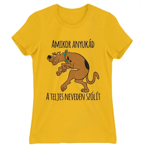 Sárga Scooby-Doo női rövid ujjú póló - Amikor anyukád a teljes neveden szólít
