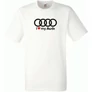 FehérI Love My Audi férfi rövid ujjú póló