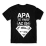 Fekete Apa te vagy az én Superman-em - férfi rövid ujjú póló
