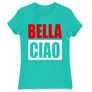 Türkiz A nagy pénzrablás női rövid ujjú póló - Bella Ciao