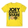 Citromsárga Jóbarátok férfi rövid ujjú póló - Joey doesn't share food text