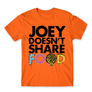 Kép 14/25 - Narancs Jóbarátok férfi rövid ujjú póló - Joey doesn't share food text