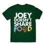 Kép 20/25 - Sötétzöld Jóbarátok férfi rövid ujjú póló - Joey doesn't share food text