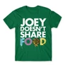 Zöld Jóbarátok férfi rövid ujjú póló - Joey doesn't share food text