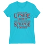 Kép 4/18 - Atollkék Stranger Things női rövid ujjú póló - Stranger T-shirt